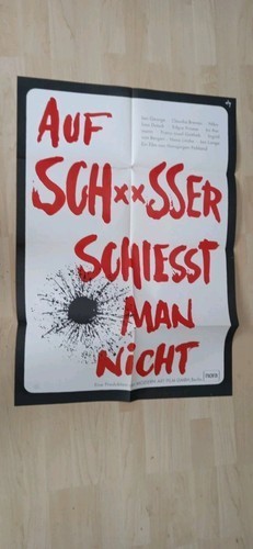Auf schxxsser schiesst - schiesst, man